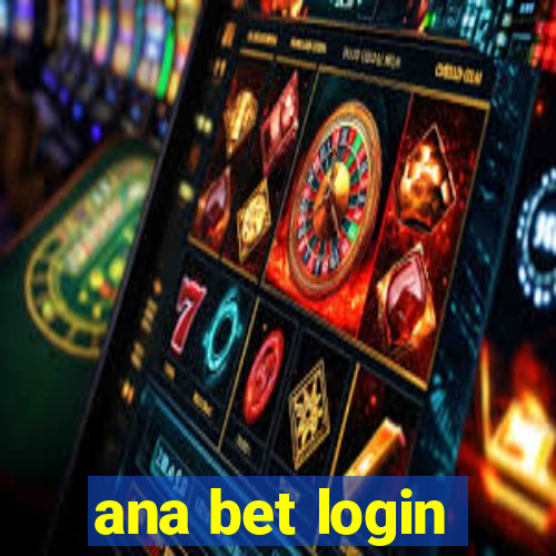 ana bet login